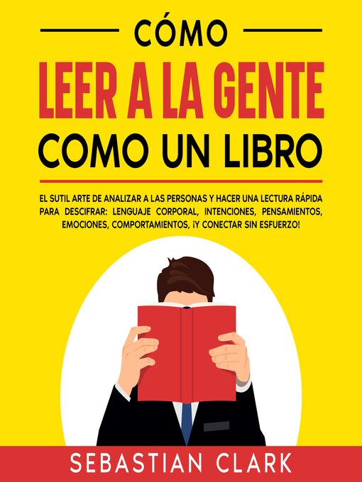 Title details for Cómo Leer a La Gente Como Un Libro by Sebastian Clark - Available